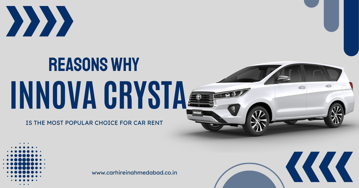 Reasons Why Innova Crysta Is the Most Popular Choice for Car Rent
